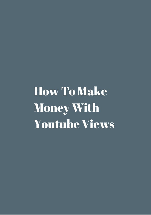 How to make money with youtube views