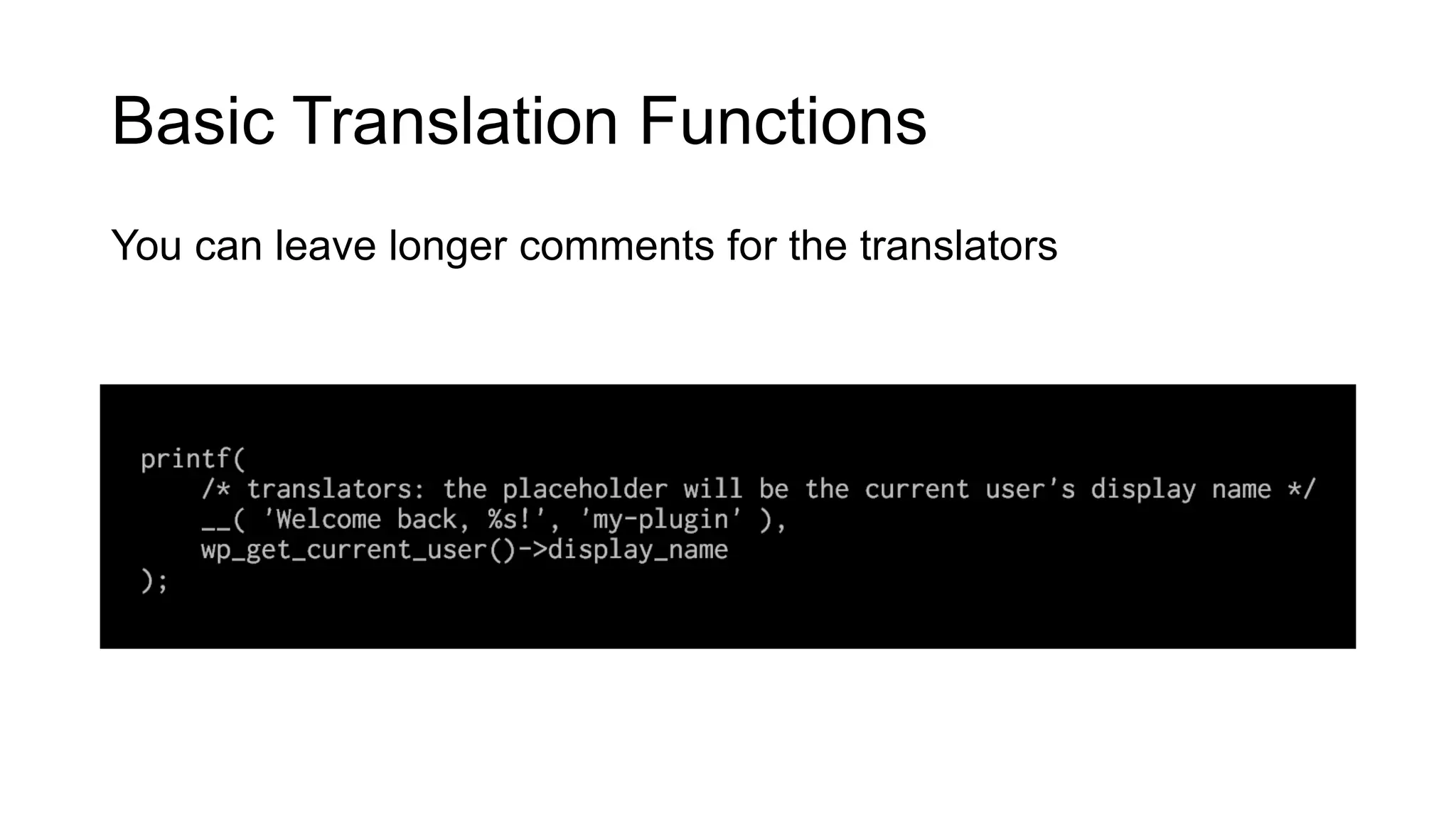 Basic Translation Functions
You can leave longer comments for the translators
 