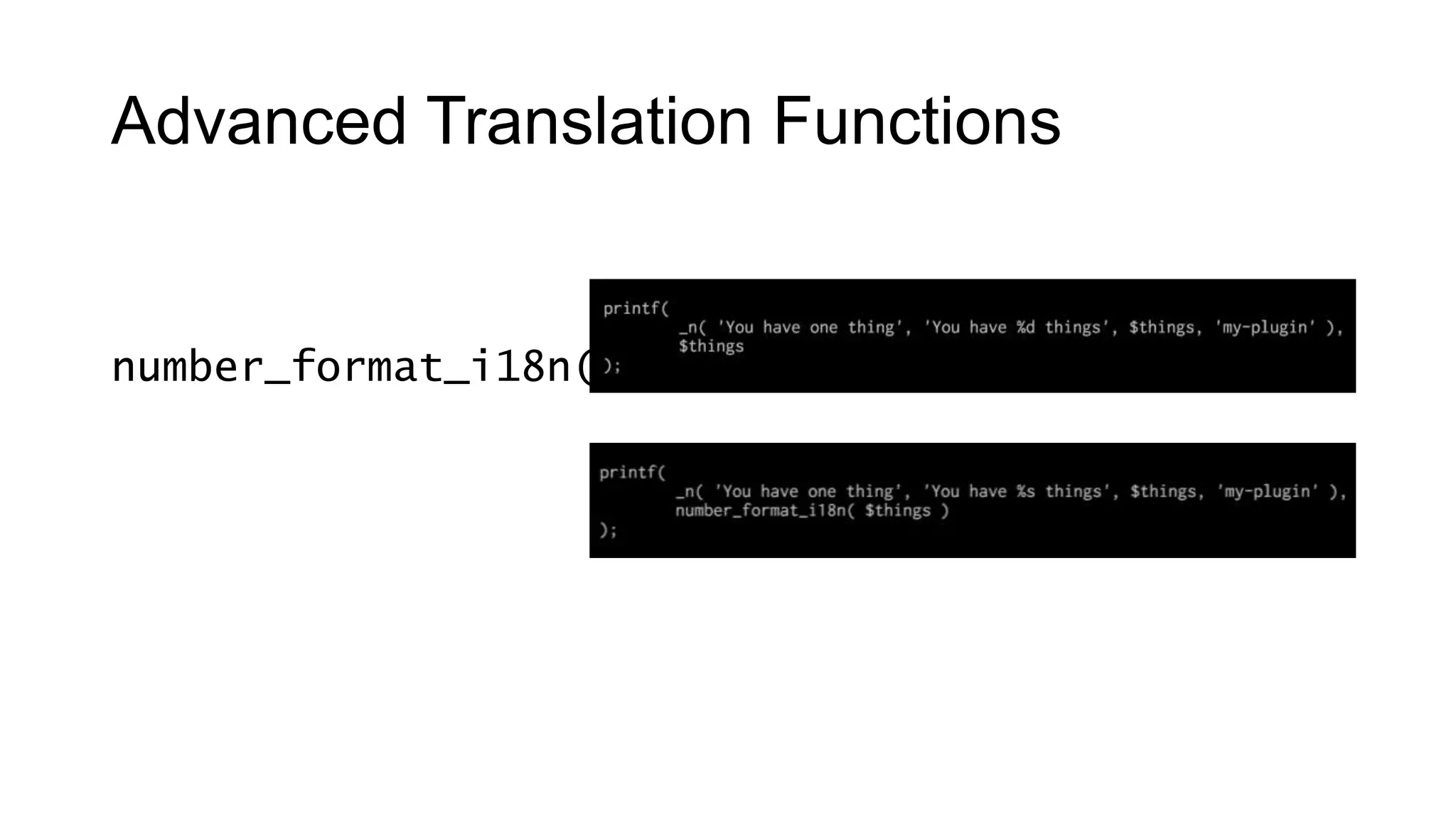 Advanced Translation Functions
number_format_i18n()
 