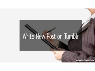 How to make new Post in Tumblr Blog.