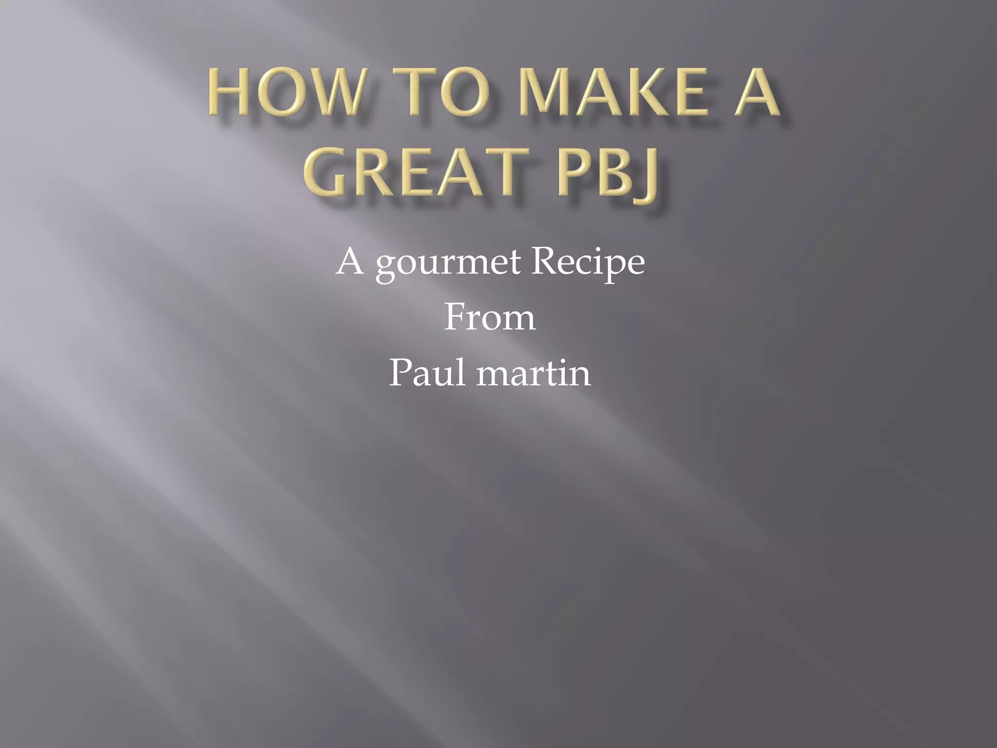 How To Make Peanut Butter And Jelly