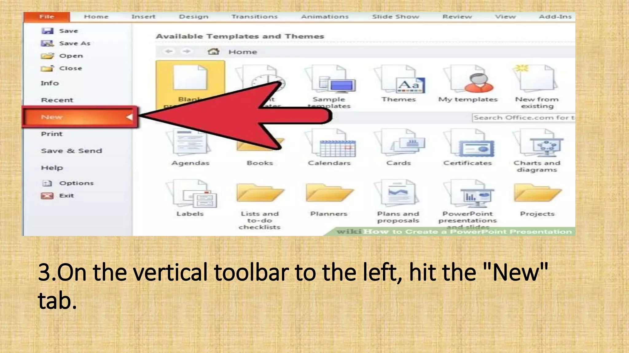 3.On the vertical toolbar to the left, hit the "New"
tab.
 