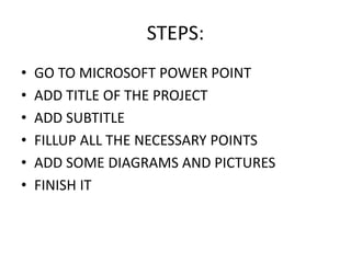 HOW TO MAKE PPT.pptx STEPS OF POWER POINT PRESENTATION | PPTX