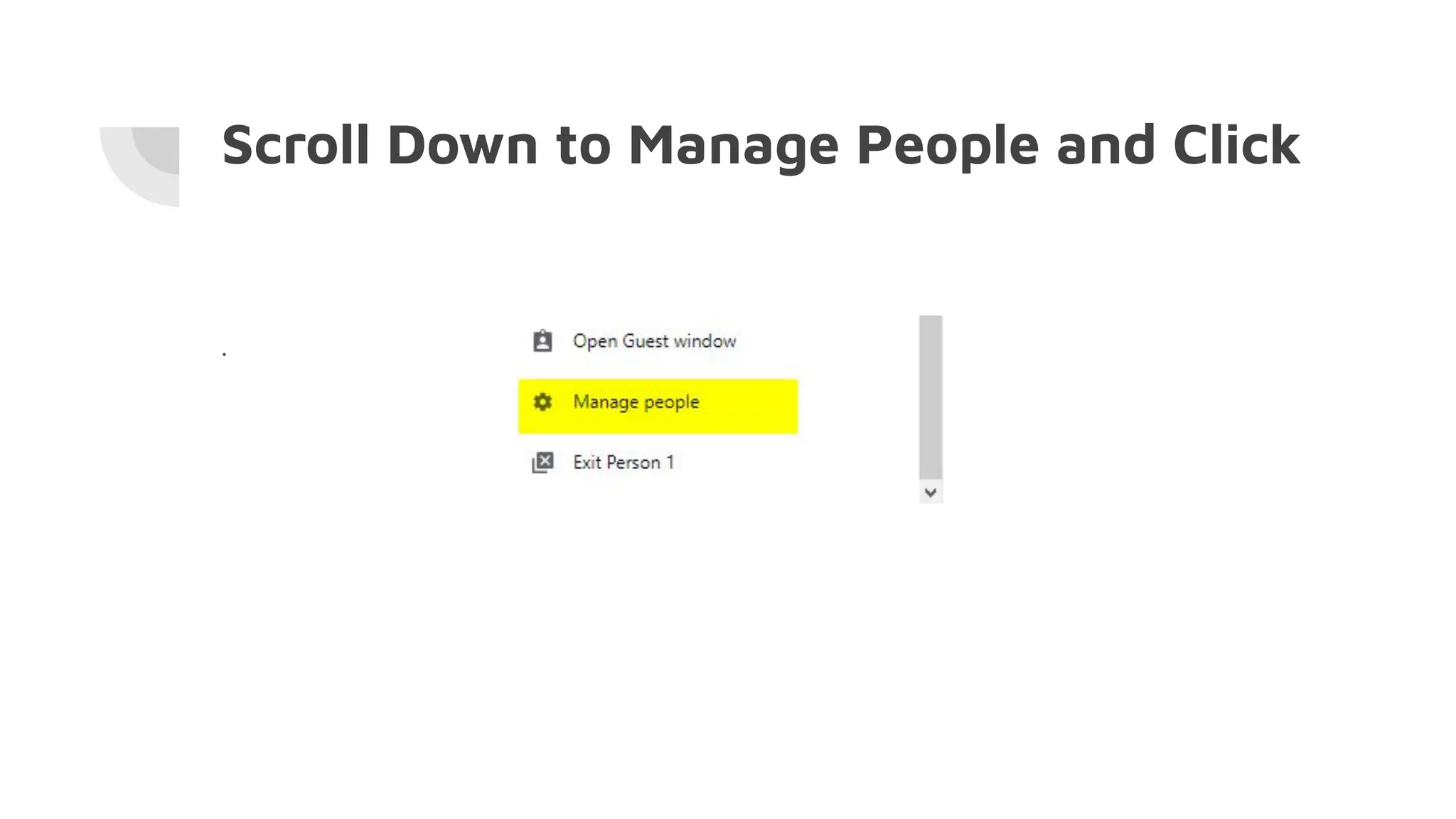 Scroll Down to Manage People and Click
.
 