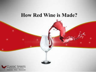 How Red Wine is Made?
 