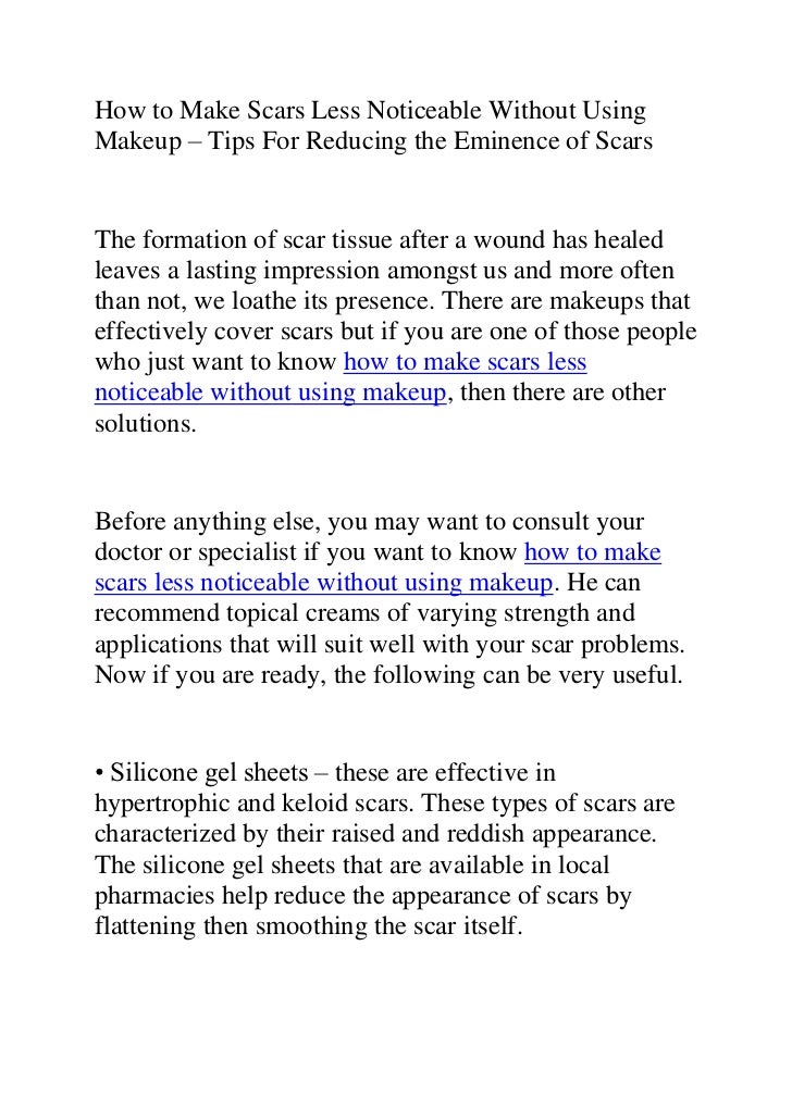How to make scars less noticeable without using makeup