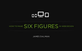 How to Make Six Figures in Web Design