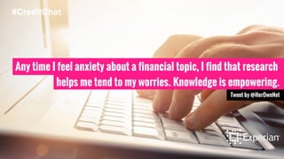 Tweet by @HerOwnNet
helps me tend to my worries. Knowledge is empowering.
#CreditChat
Any time I feel anxiety about a financial topic, I find that research
 