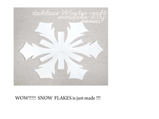 How to make snow flakes
