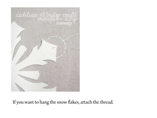 How to make snow flakes