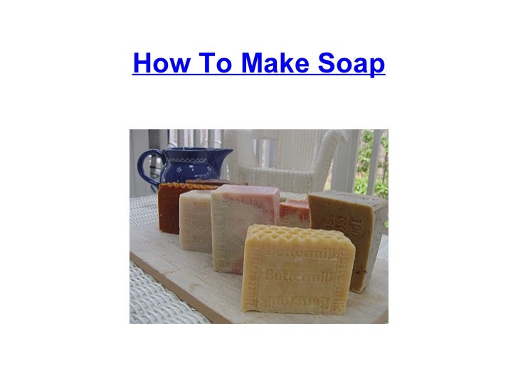 what do you need to make soap