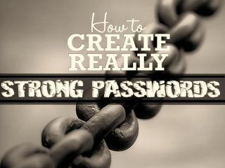 How to Create Really Strong Passwords 