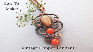 How To Make: Vintage Copper Pendant
 
