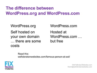 How to make WordPress
your friend
Kerch McConlogue
WeFixBrokenWebsites.com
GiveCamp Baltimore, October 19, 2013
WeFixBroke...