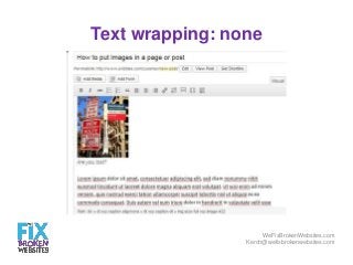 Text wrapping: none

WeFixBrokenWebsites.com
Kerch@wefixbrokenwebsites.com

 