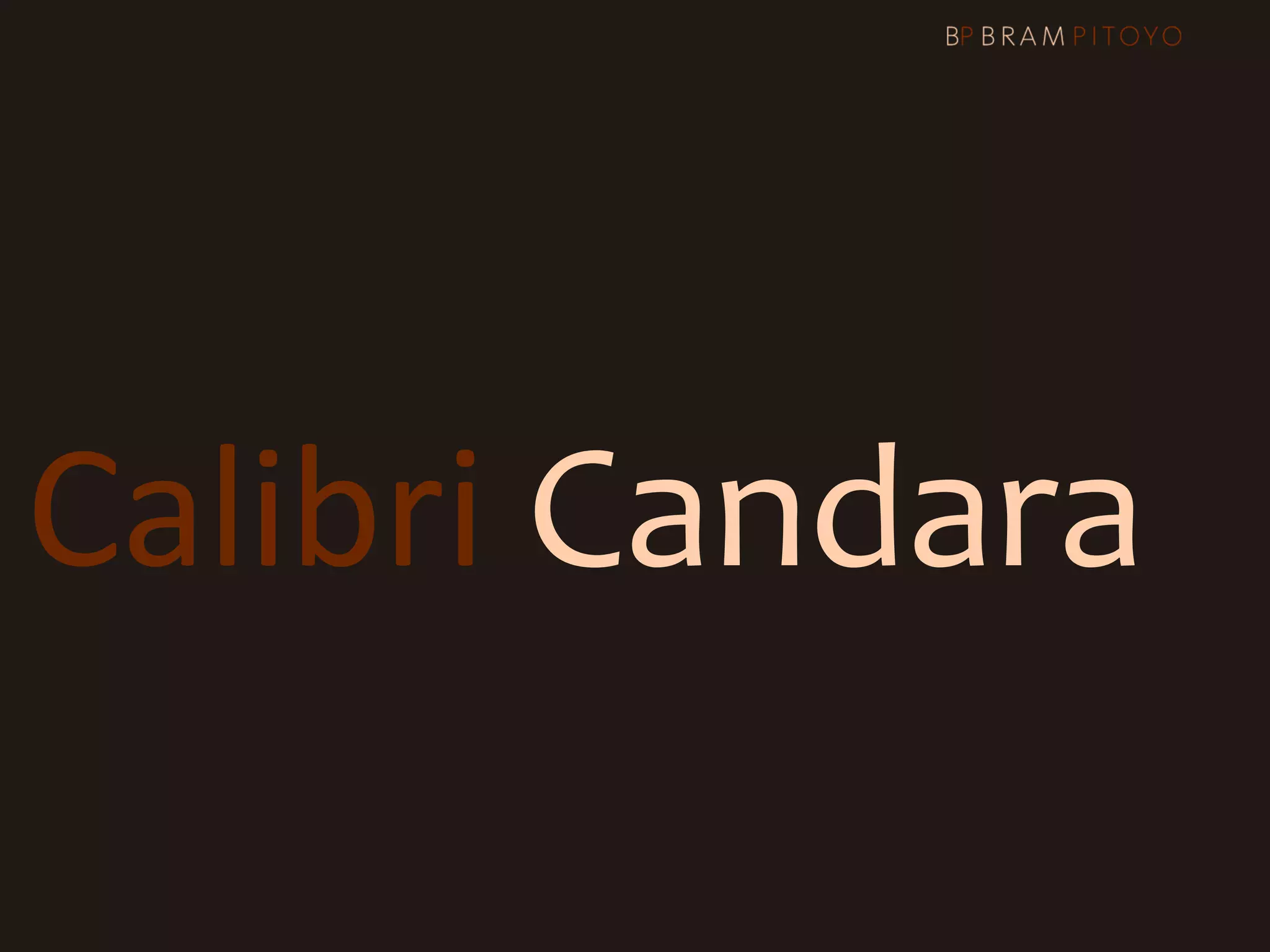 Calibri  Candara
 
