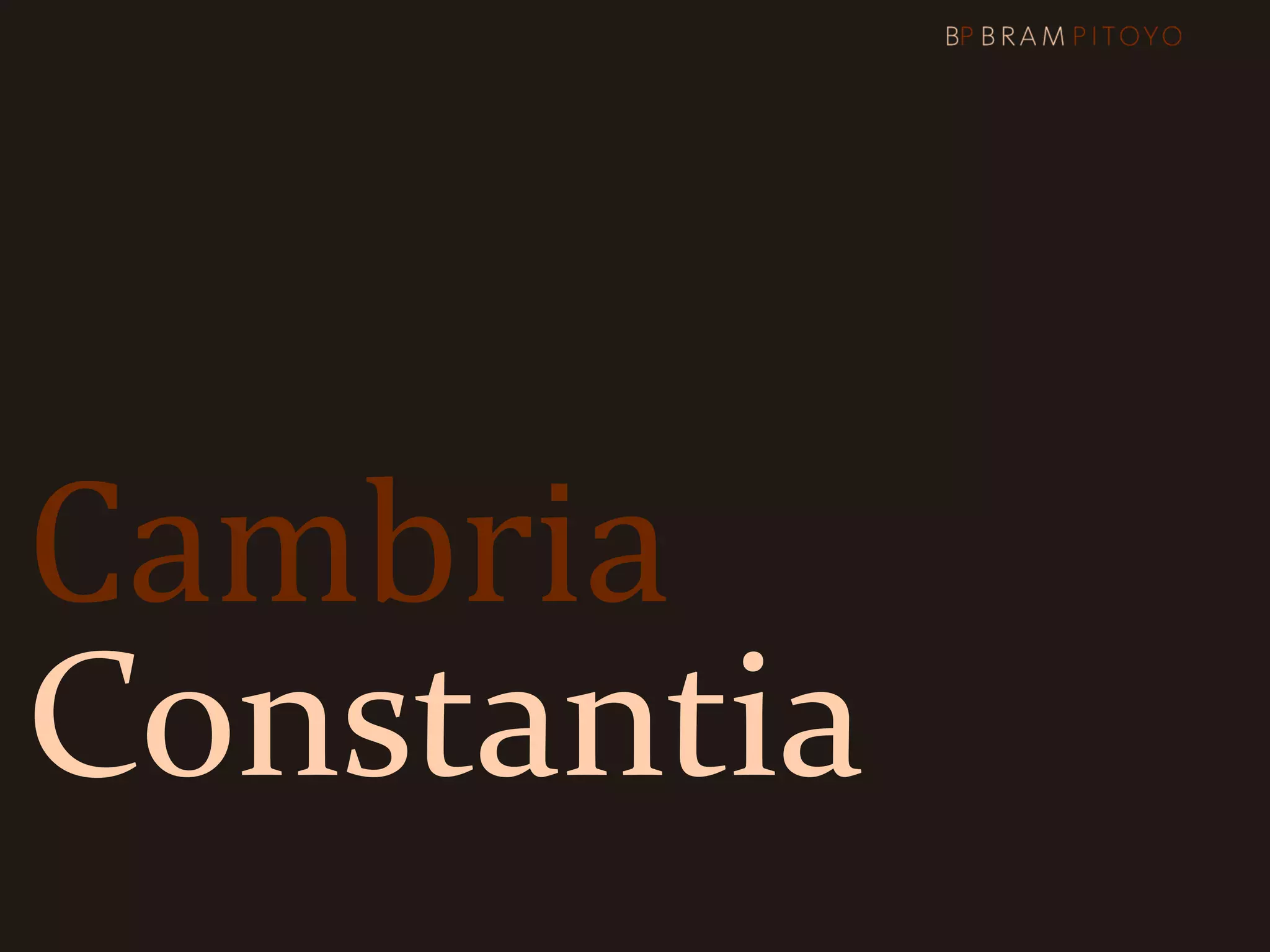 Cambria
Constantia
 