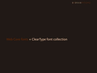 Web Core fonts + ClearType font collection
 