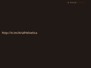 http://tr.im/ArialHelvetica
 