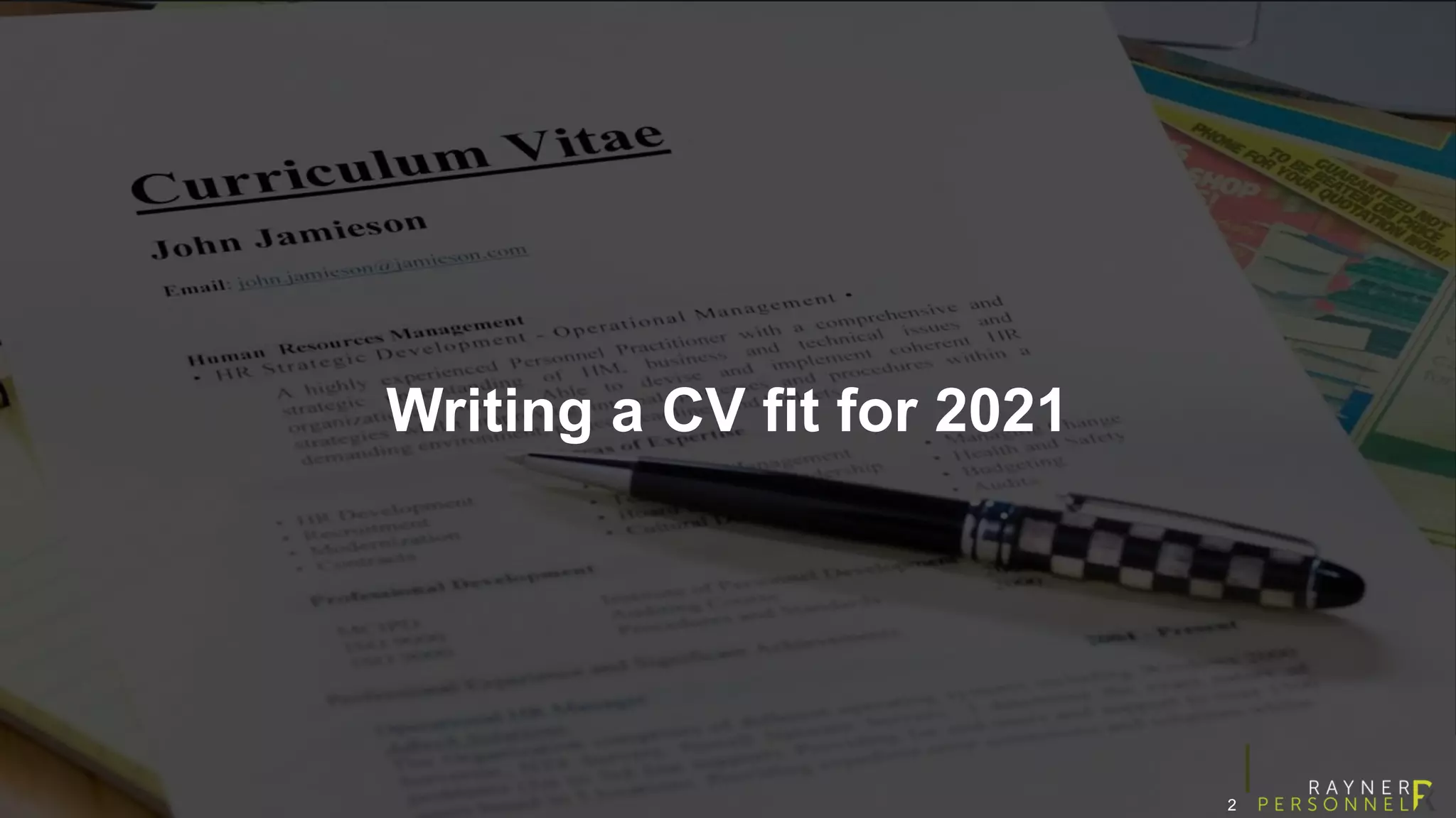 Writing a CV fit for 2021
2
 