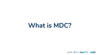 What is MDC?
 
