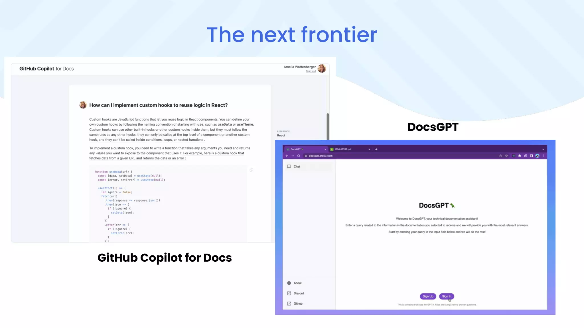 The next frontier
GitHub Copilot for Docs
DocsGPT
 