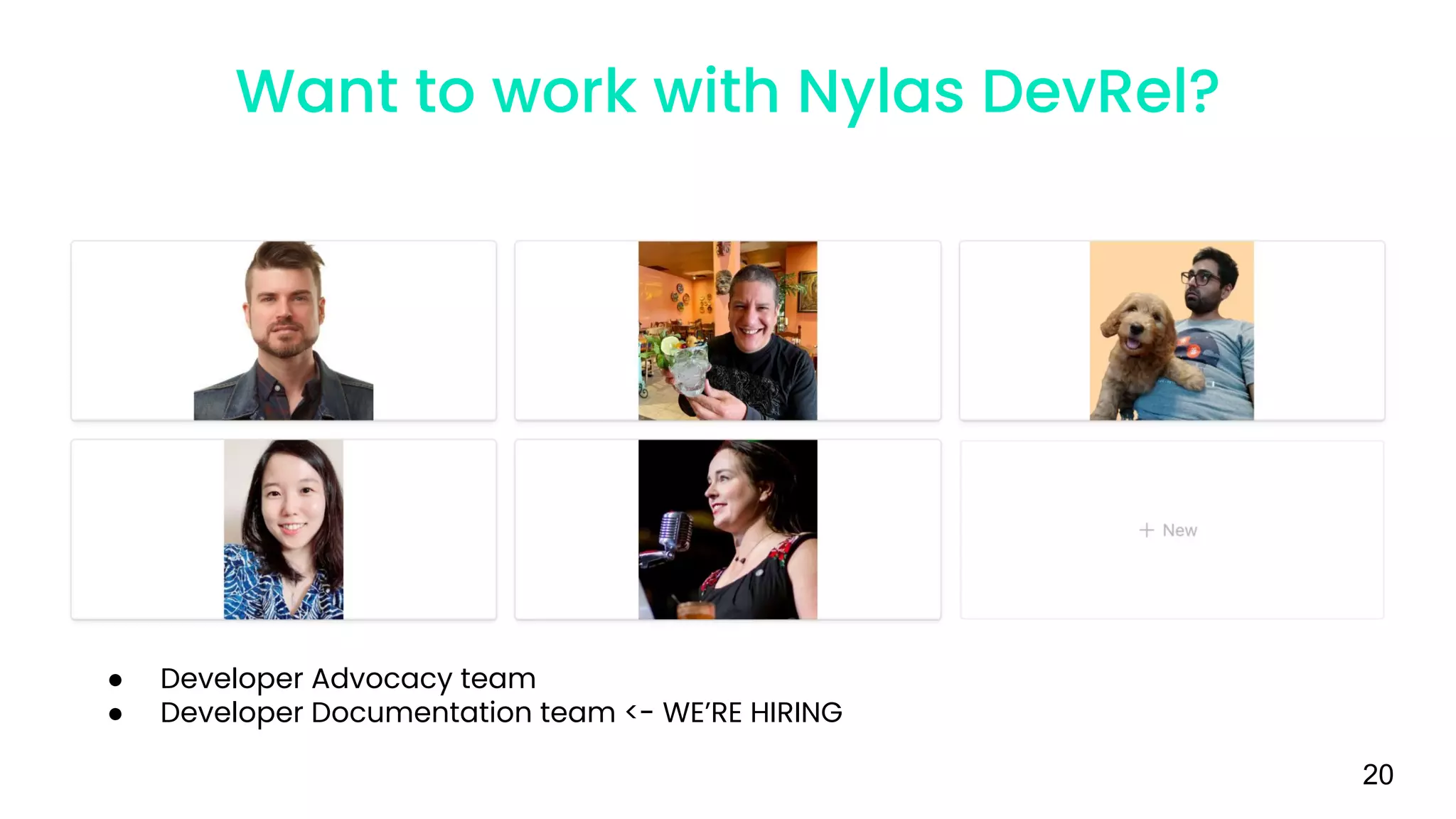 20
Want to work with Nylas DevRel?
● Developer Advocacy team
● Developer Documentation team <- WE’RE HIRING
 
