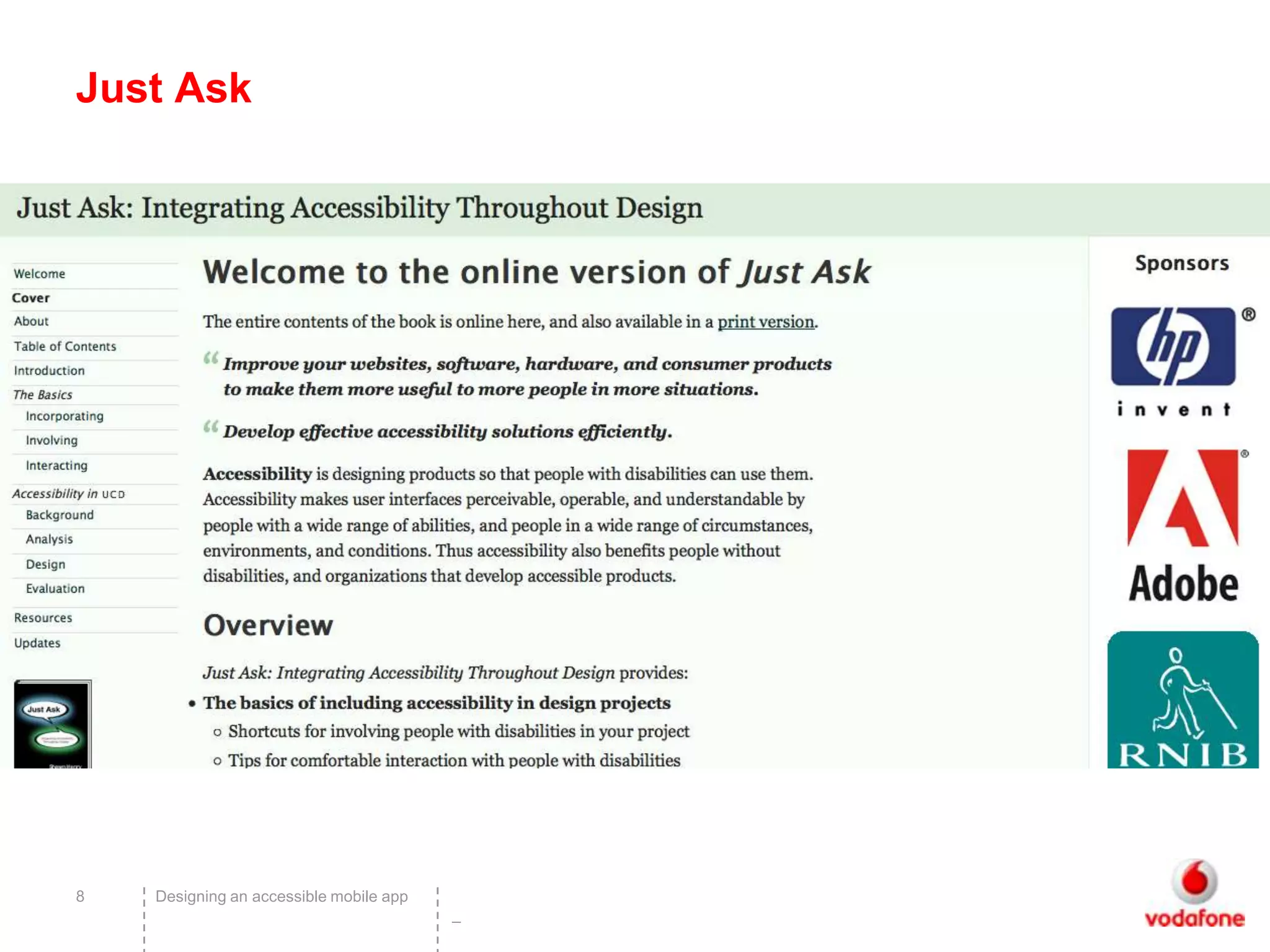 Just Ask




8   Designing an accessible mobile app
                                         –
 