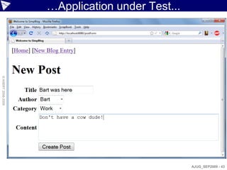 …Application under Test...
© ASERT 2006-2009




                                                 AJUG_SEP2009 - 43
 