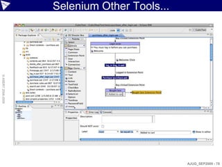 Selenium Other Tools...
© ASERT 2006-2009




                                              AJUG_SEP2009 - 78
 