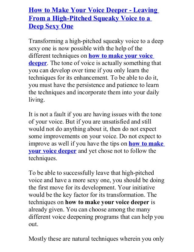 How to make your voice deeper leaving from a highpitched squeaky voice to a deep sexy one