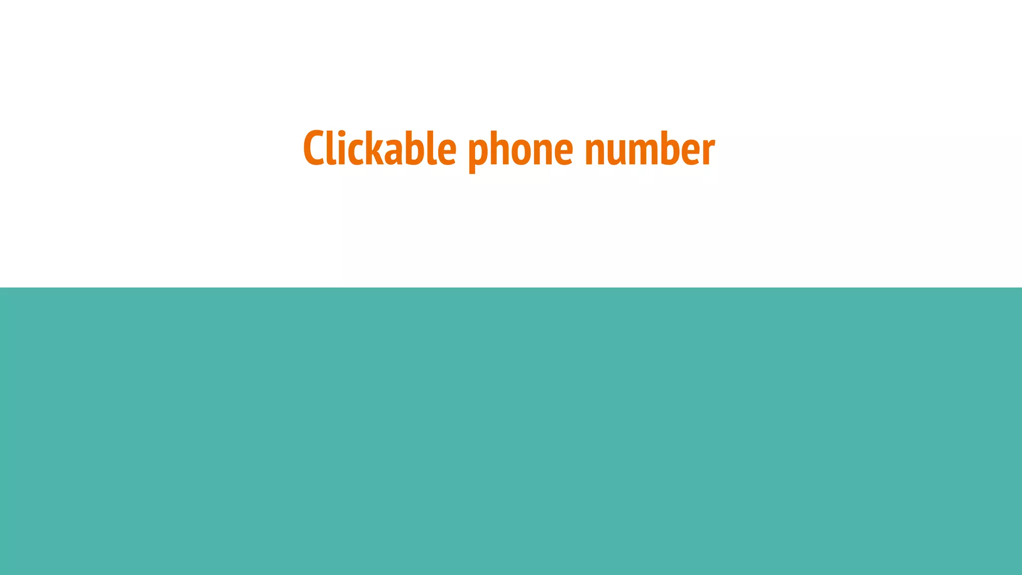Clickable phone number
 