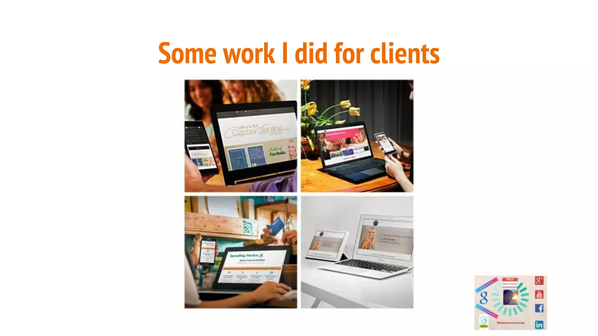 Some work I did for clients
 