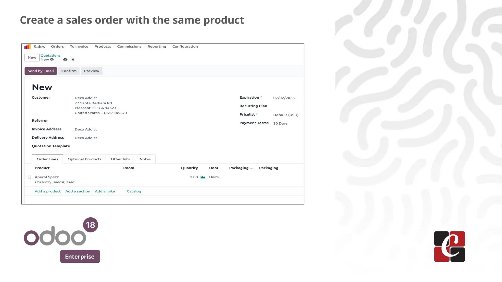 Enterprise
Create a sales order with the same product
 