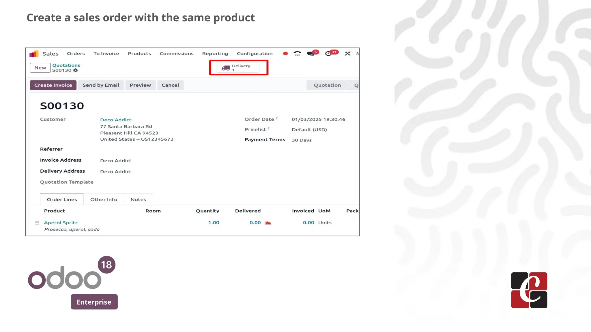 Enterprise
Create a sales order with the same product
 