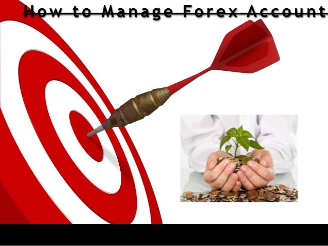 Manage forex account