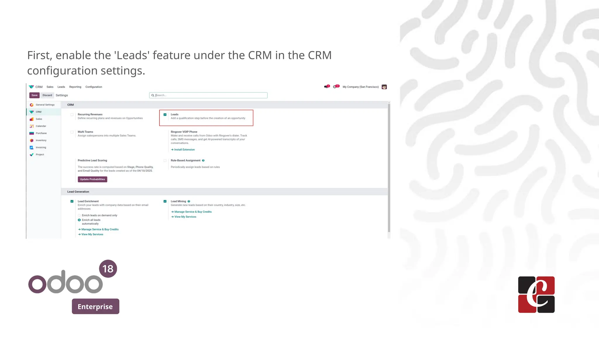 Enterprise
First, enable the 'Leads' feature under the CRM in the CRM
configuration settings.
 