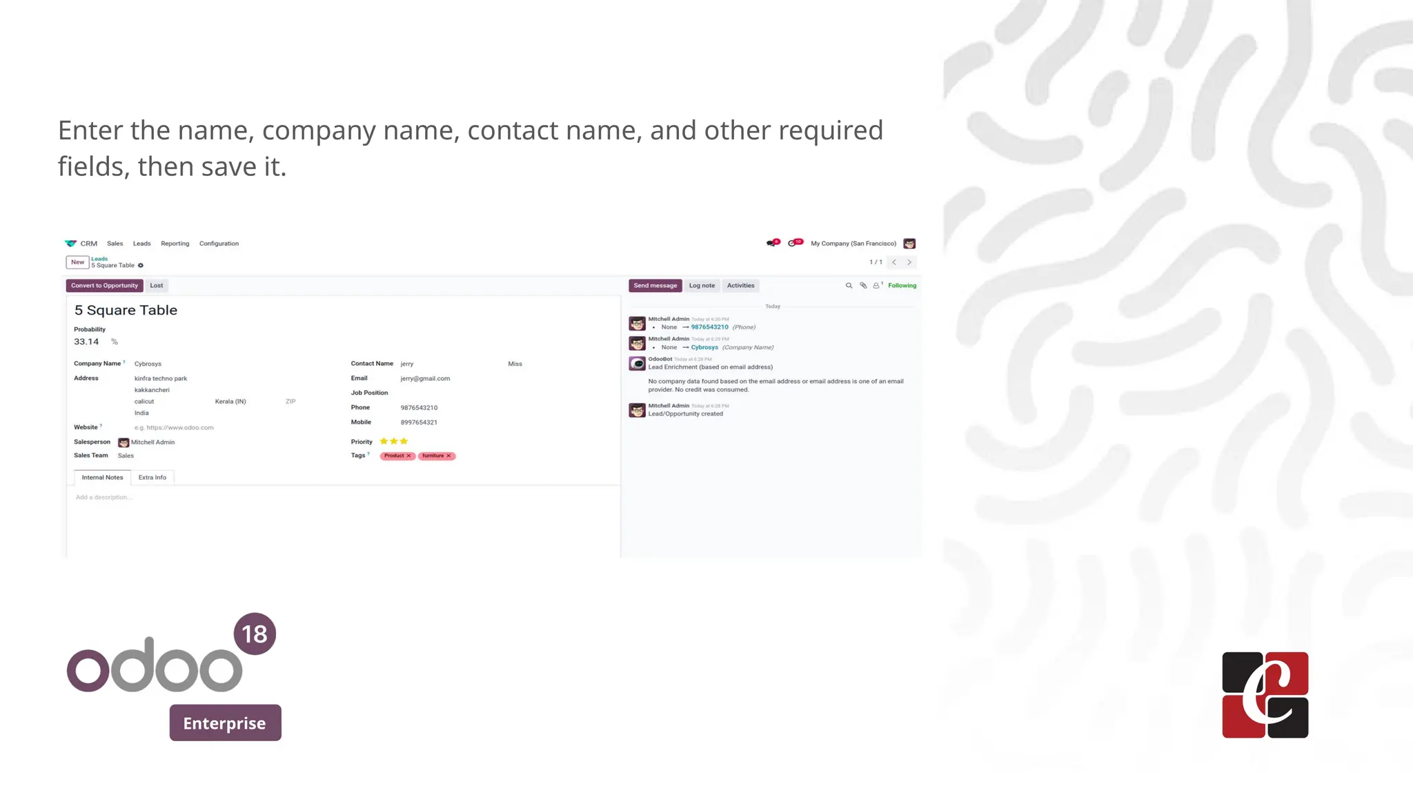 Enterprise
Enter the name, company name, contact name, and other required
fields, then save it.
 