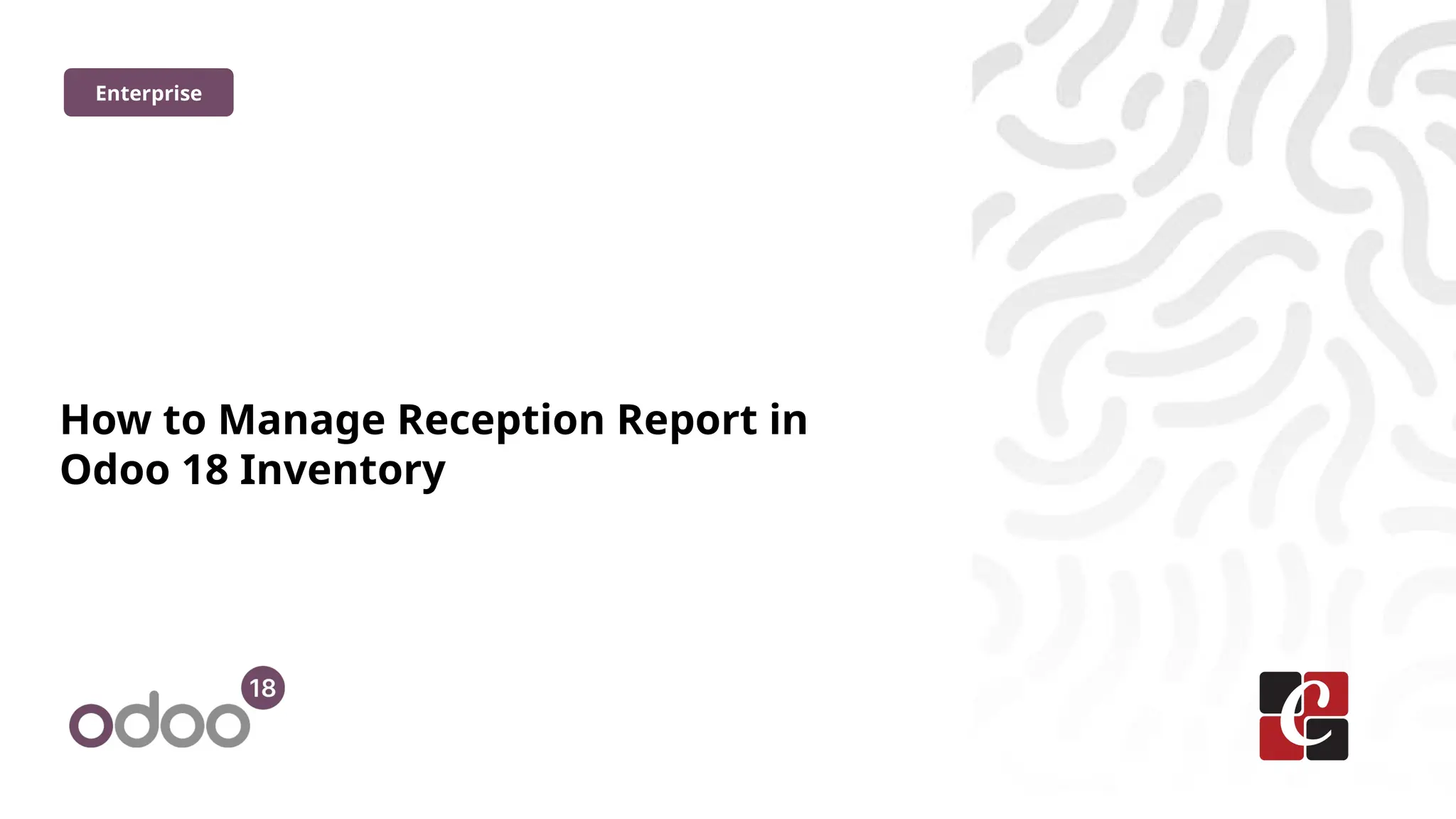How to Manage Reception Report in
Odoo 18 Inventory
Enterprise
 