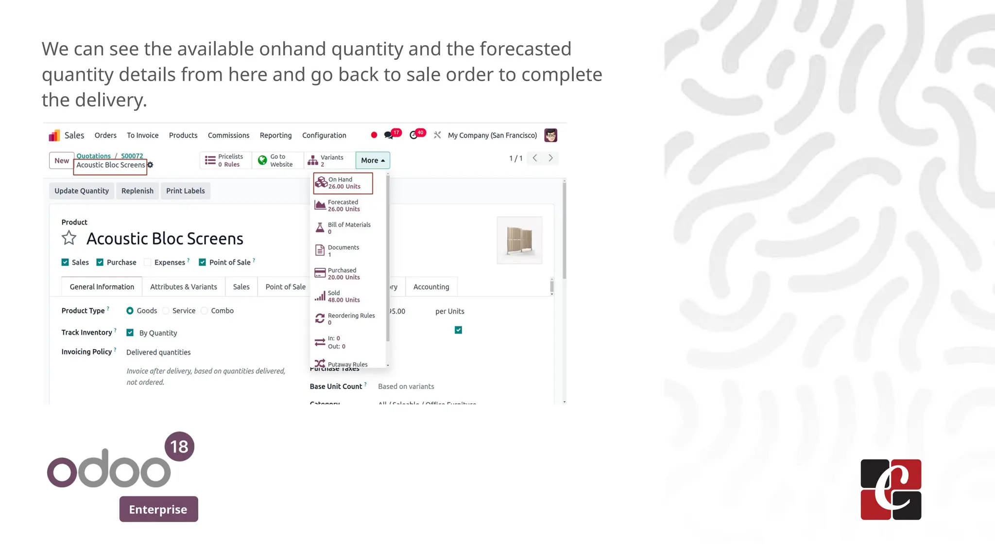 Enterprise
We can see the available onhand quantity and the forecasted
quantity details from here and go back to sale order to complete
the delivery.
 