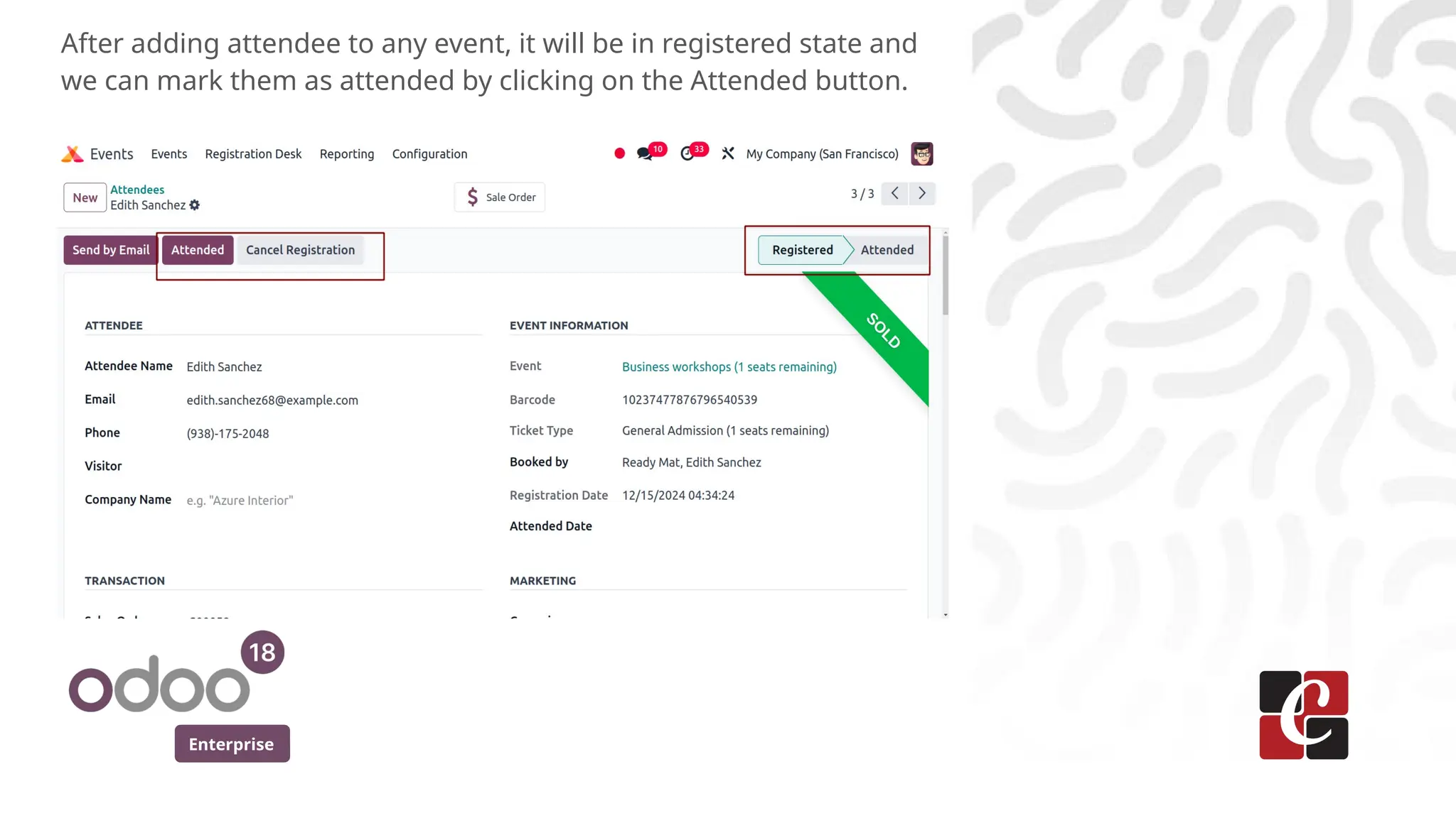 Enterprise
After adding attendee to any event, it will be in registered state and
we can mark them as attended by clicking on the Attended button.
 