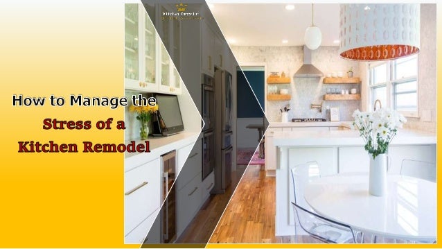 How To Manage The Stress Of A Kitchen Remodel