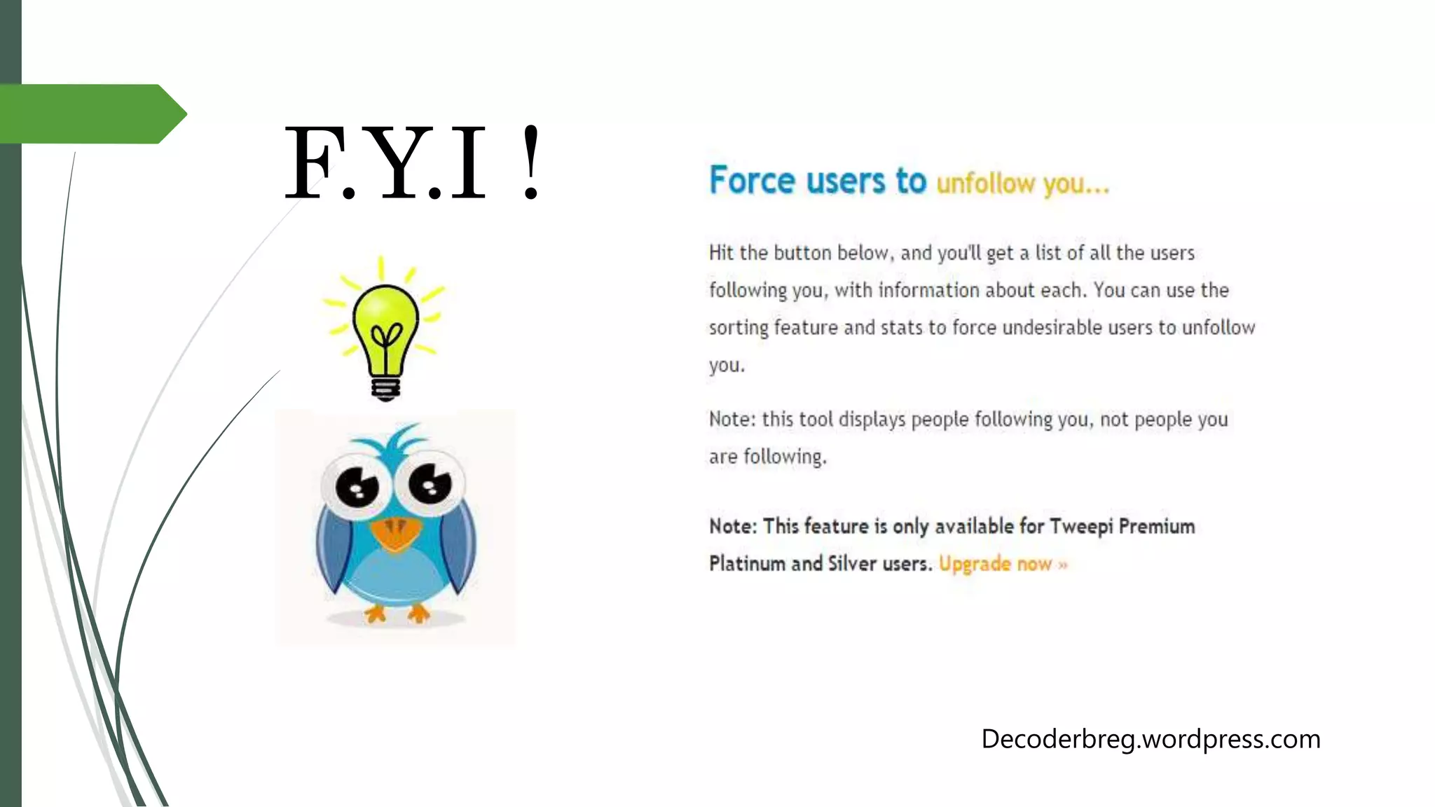 F.Y.I !
Decoderbreg.wordpress.com
 