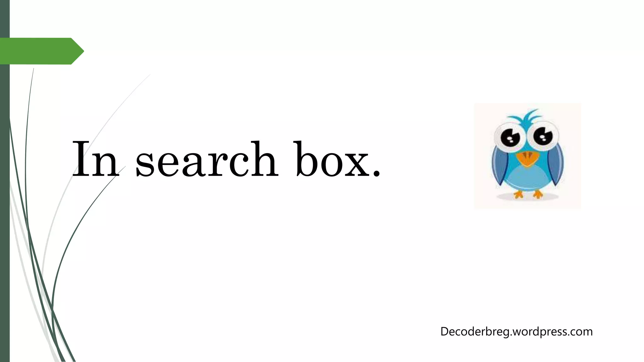 In search box.
Decoderbreg.wordpress.com
 