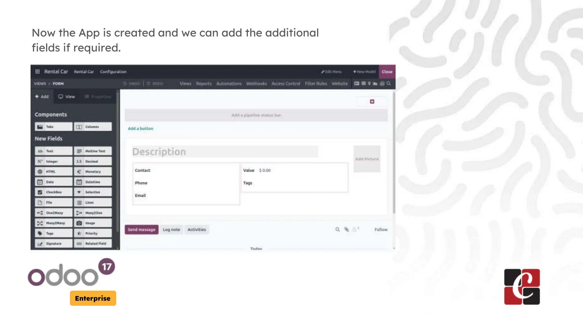 Enterprise
Now the App is created and we can add the additional
fields if required.
 