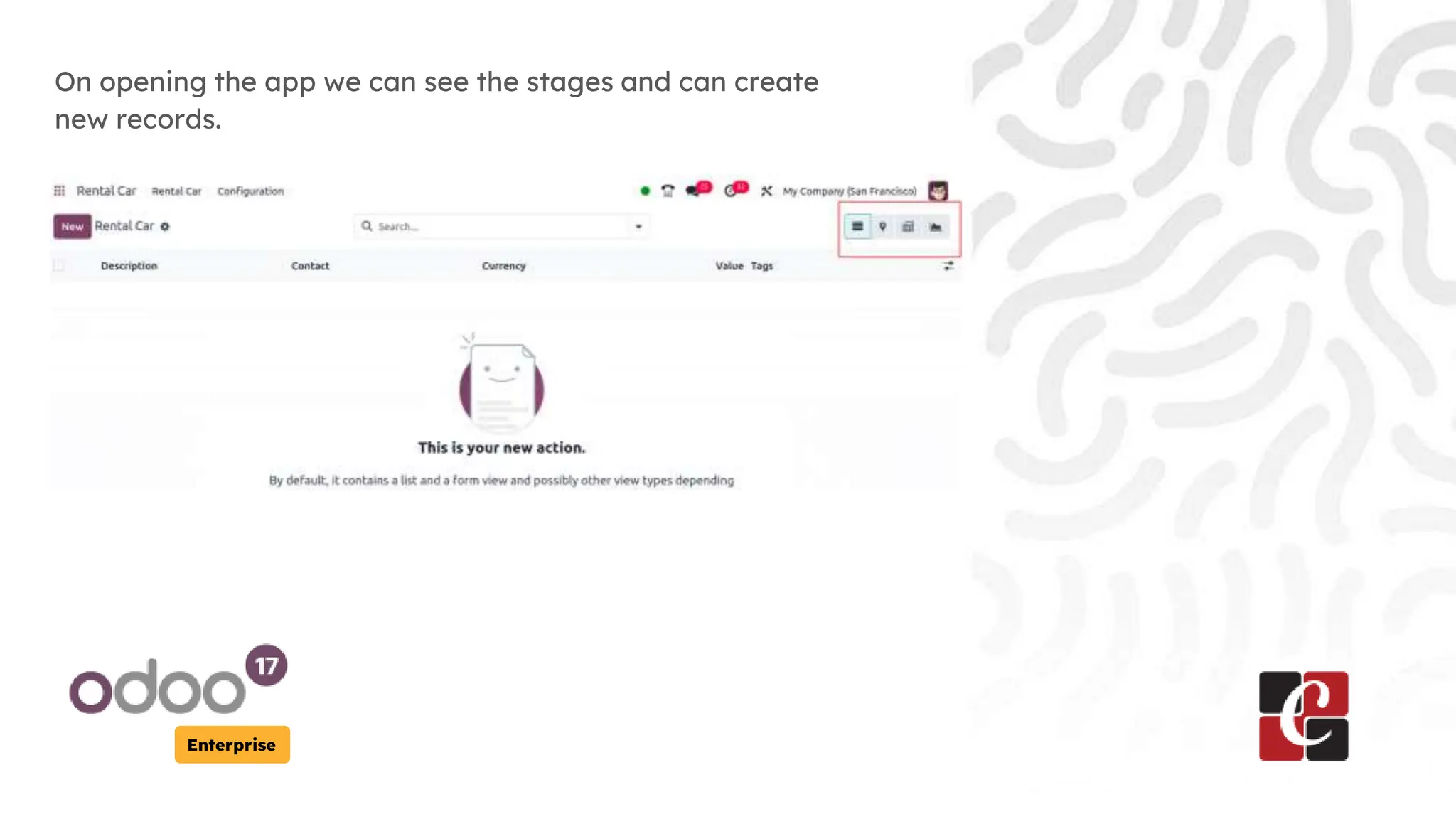 Enterprise
On opening the app we can see the stages and can create
new records.
 