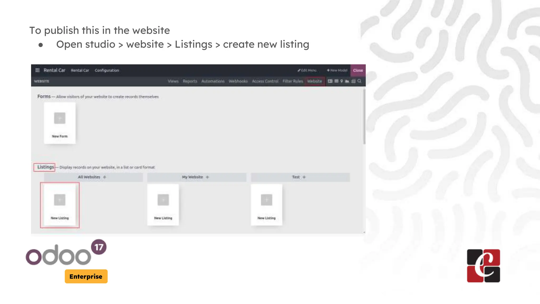 Enterprise
To publish this in the website
● Open studio > website > Listings > create new listing
 