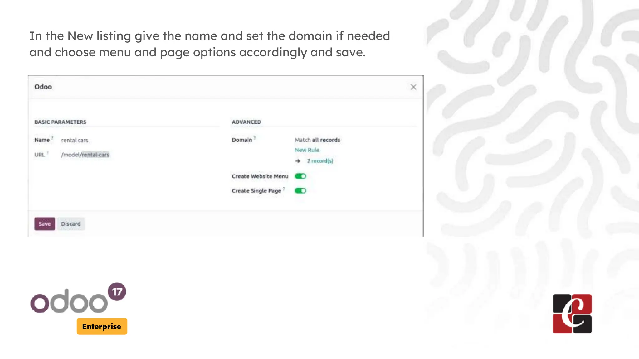 Enterprise
In the New listing give the name and set the domain if needed
and choose menu and page options accordingly and save.
 