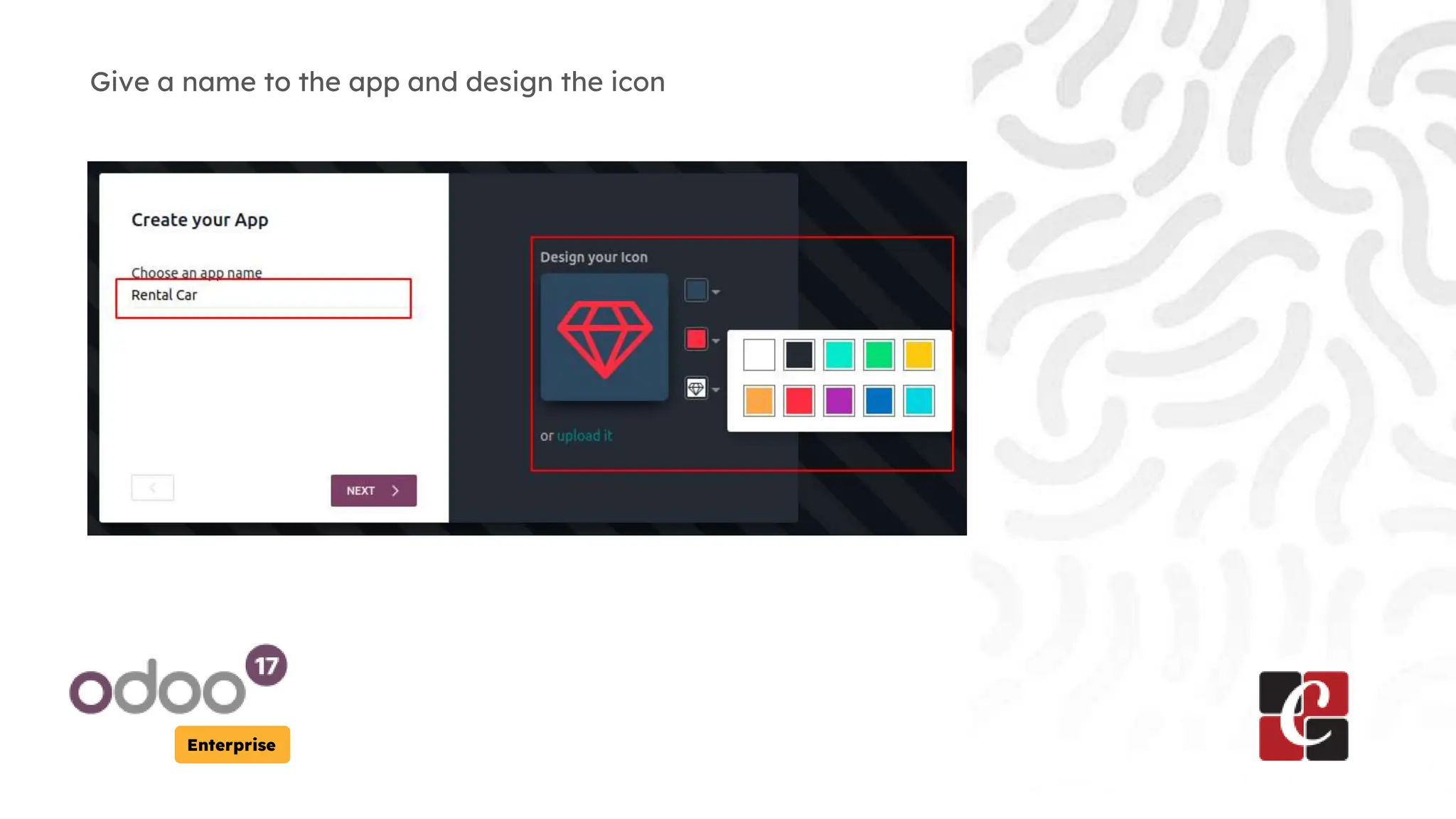 Enterprise
Give a name to the app and design the icon
 