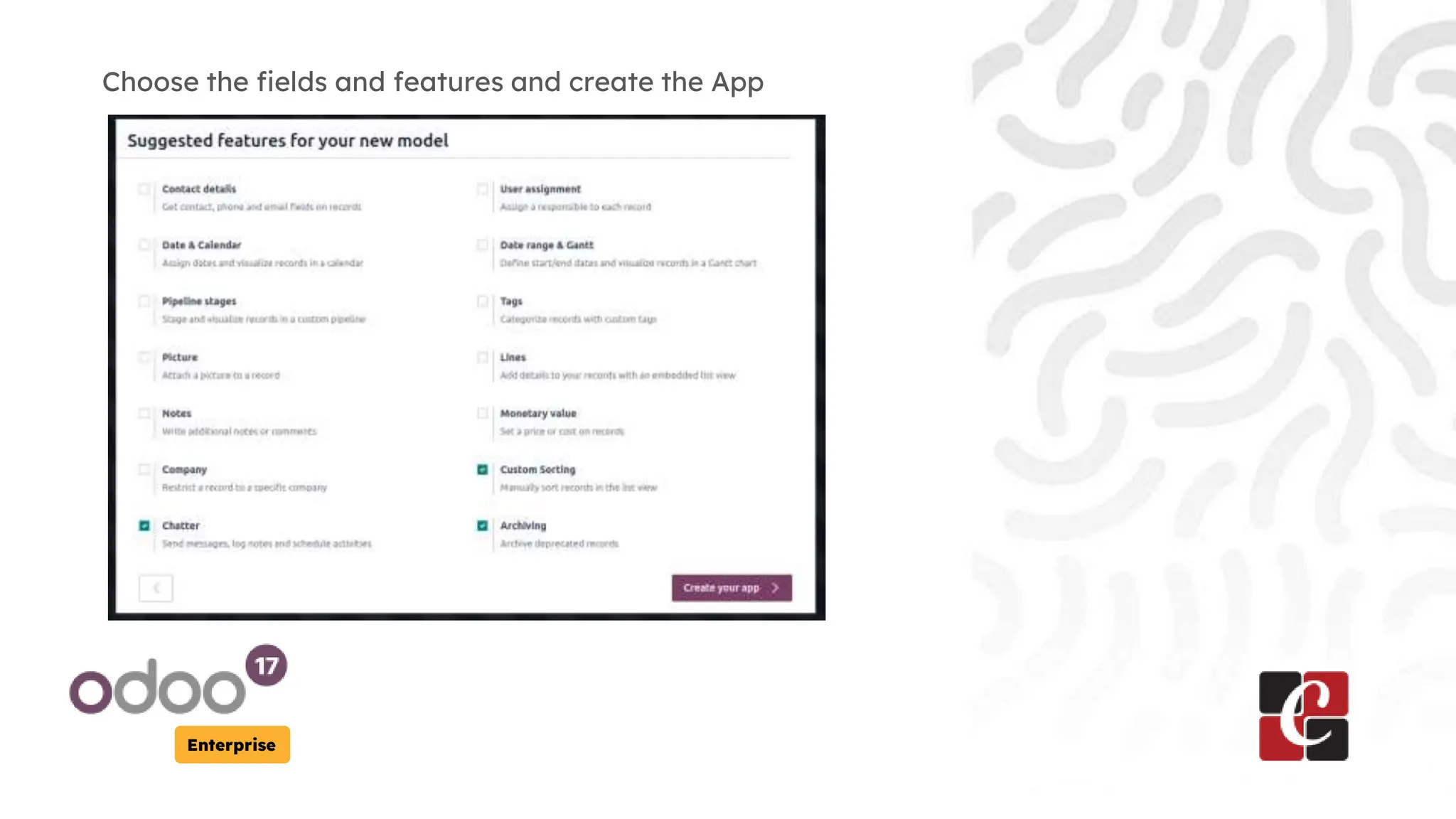 Enterprise
Choose the fields and features and create the App
 